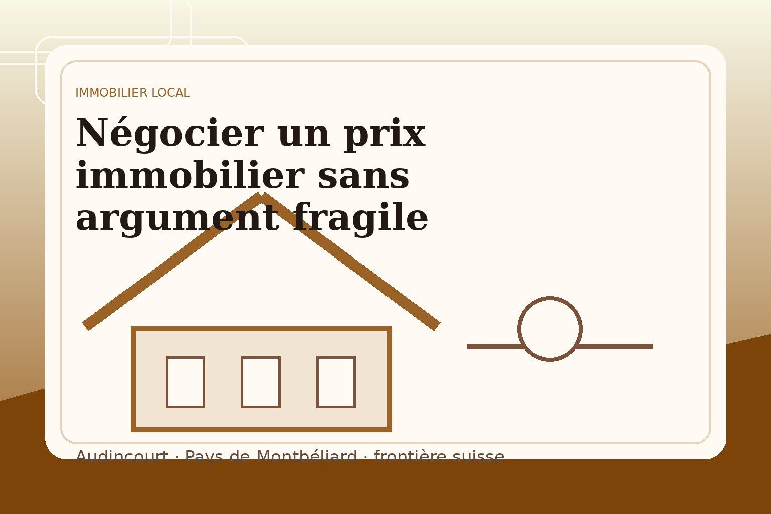Négocier un prix immobilier sans argument fragile