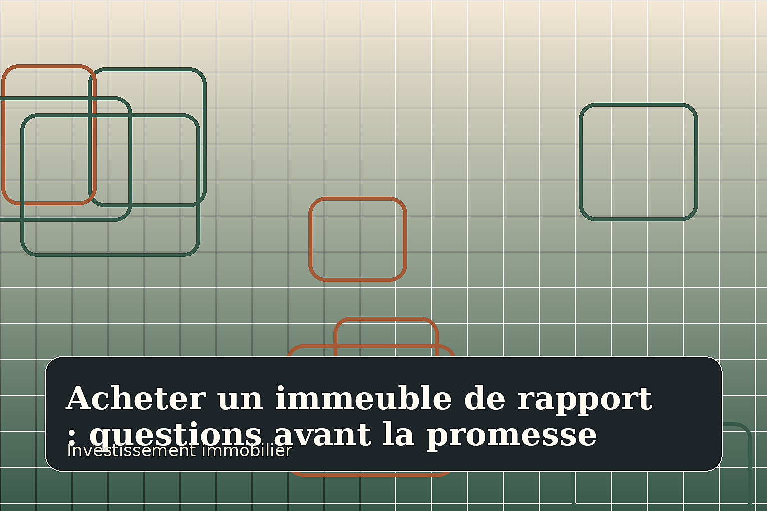 Acheter un immeuble de rapport : questions avant la promesse