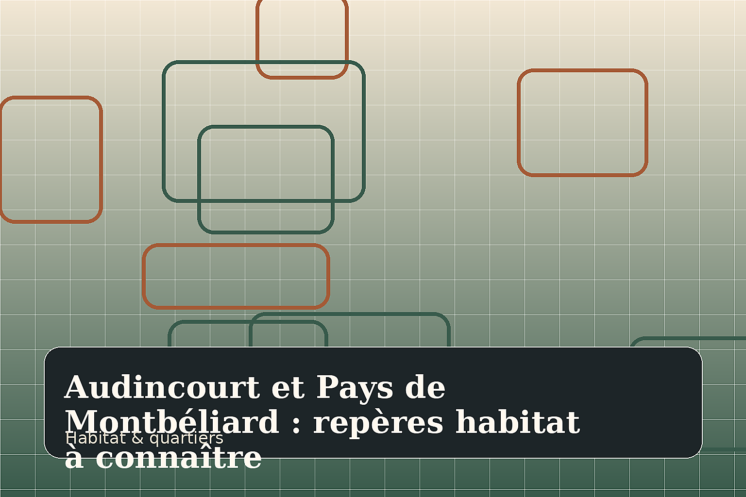 Audincourt et Pays de Montbéliard : repères habitat à connaître