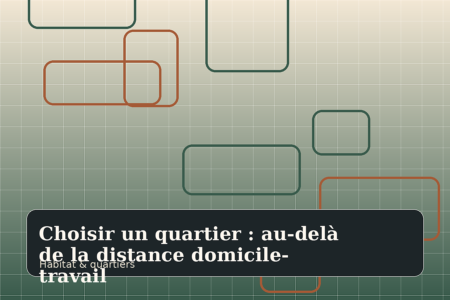 Choisir un quartier : au-delà de la distance domicile-travail