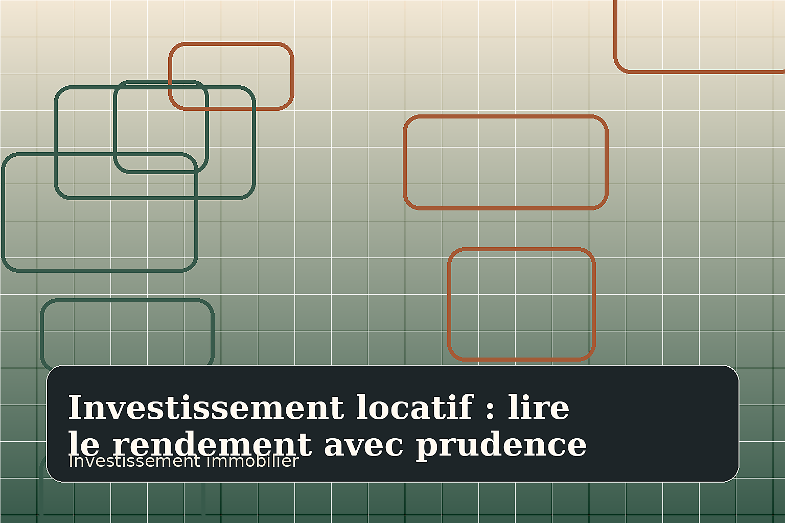 Investissement locatif : lire le rendement avec prudence