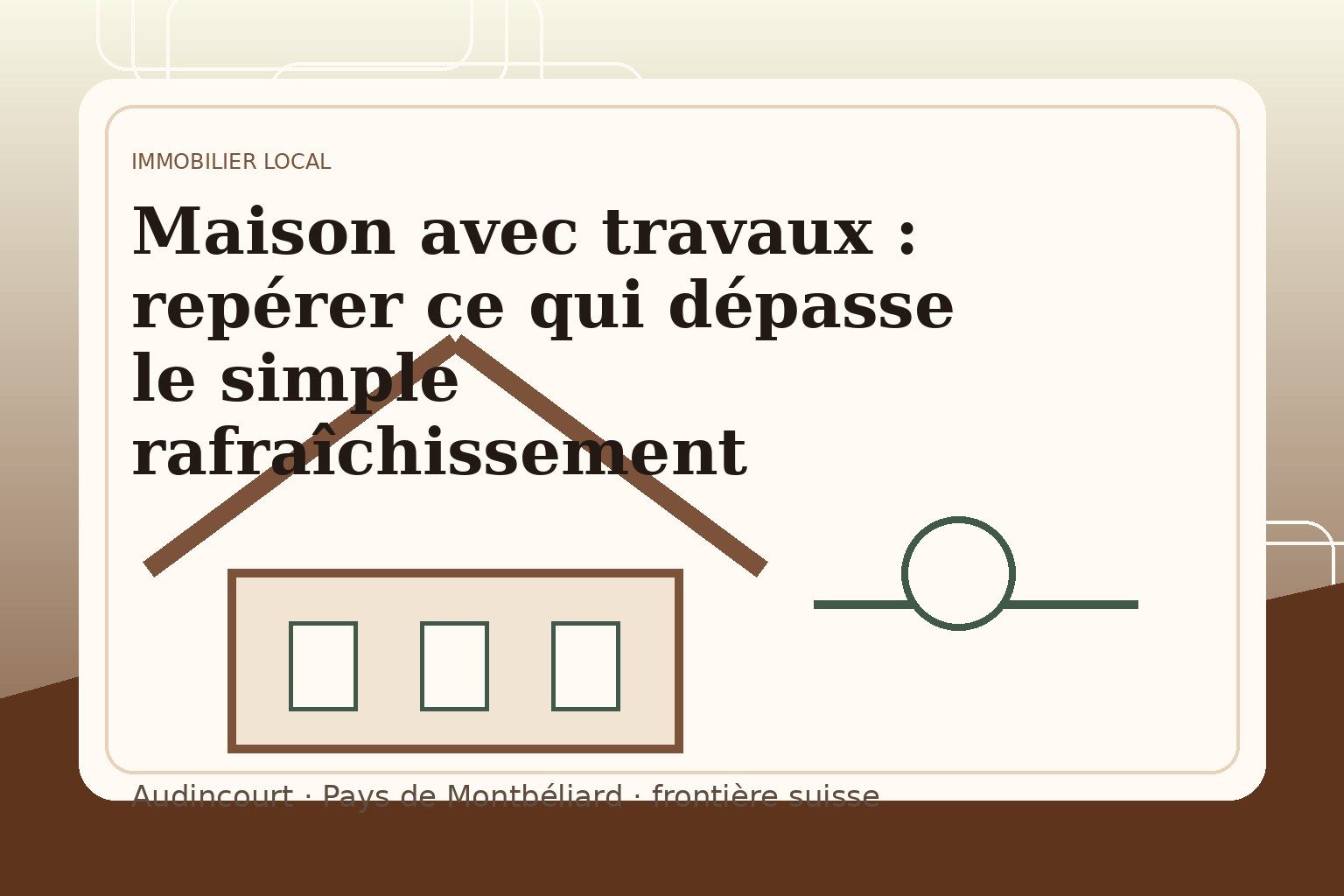 Maison avec travaux : repérer ce qui dépasse le simple rafraîchissement