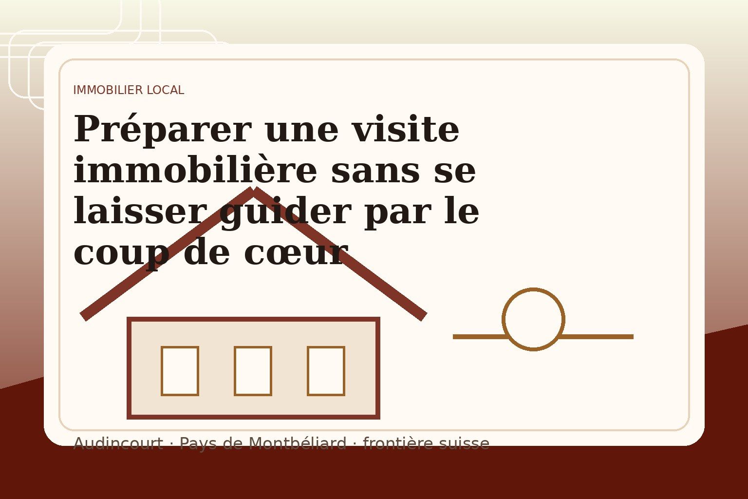 Préparer une visite immobilière sans se laisser guider par le coup de cœur